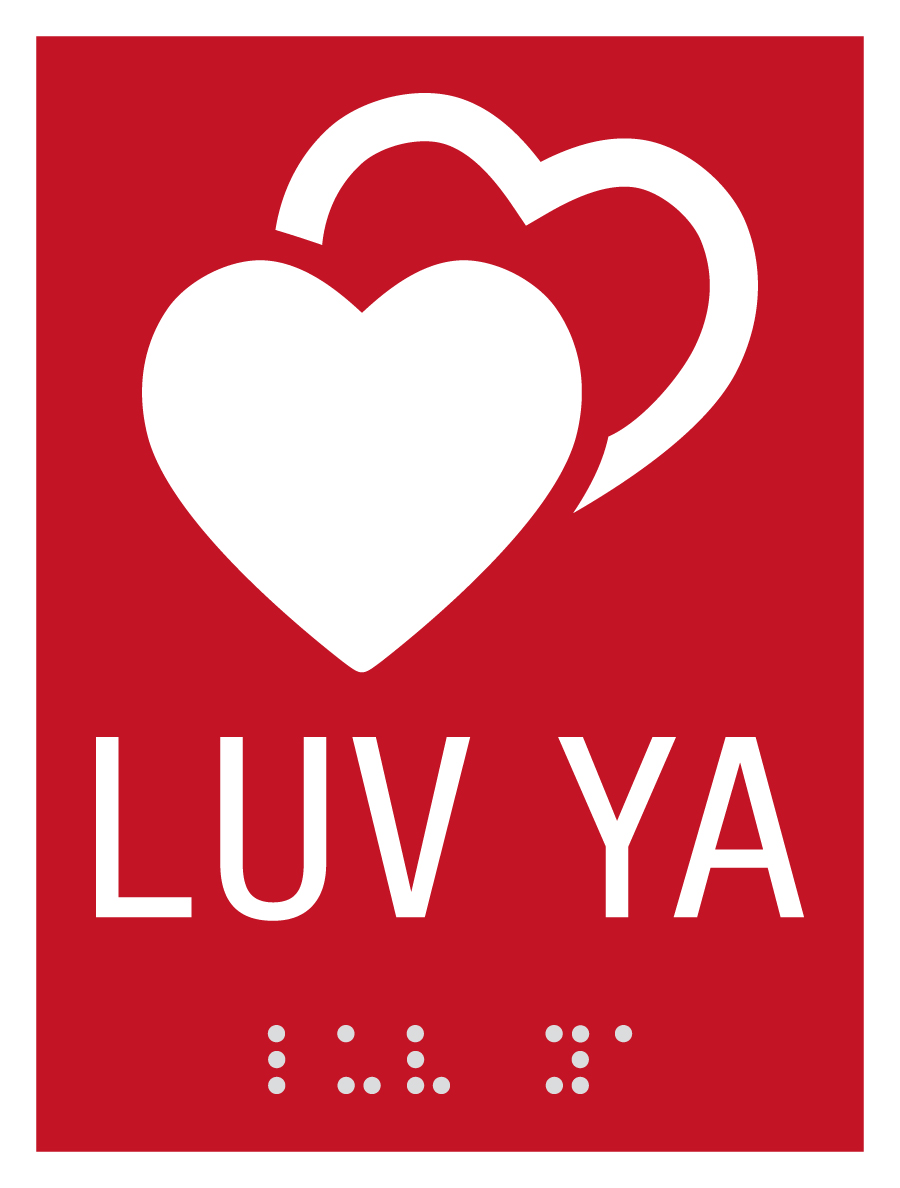 CSB Collectable Lil Sign 2013 02 LUV YA Love ADA Sign ADA promotional tactile sign LUV YA love theme by Century Sign Builders